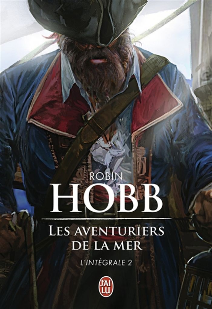 Couverture du livre « Les aventuriers de la mer : l'intégrale » de Robin Hobb, librairie Les Contes Infusés à Corte