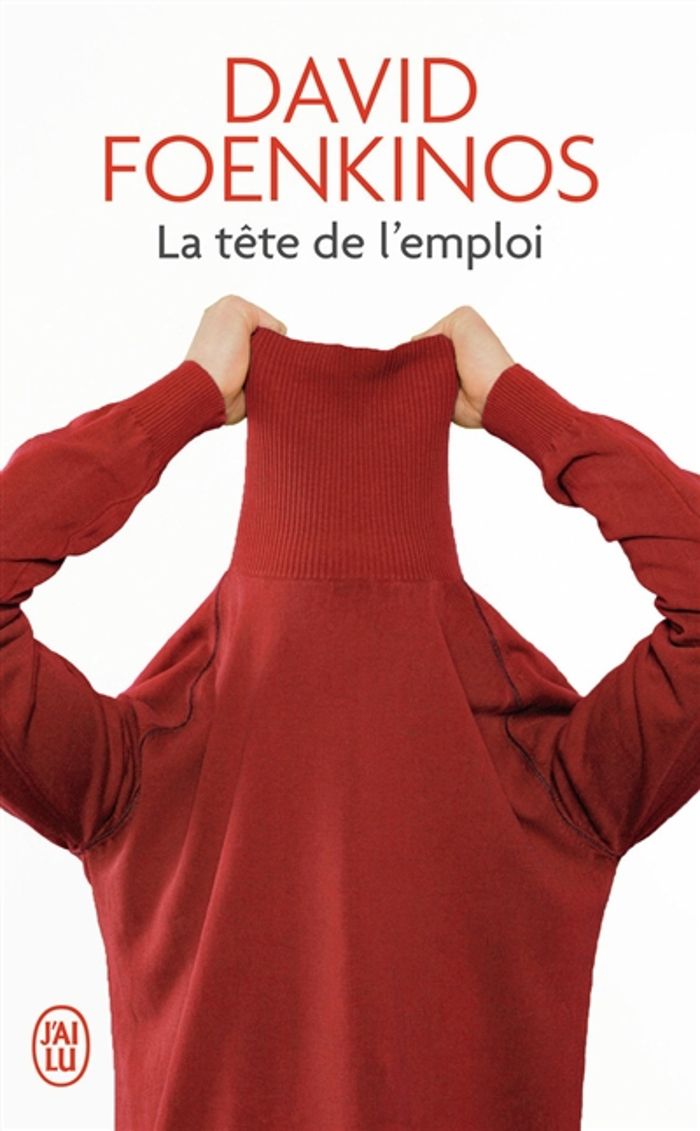 Couverture du livre « La tête de l'emploi : roman » de David Foenkinos, librairie Les Contes Infusés à Corte
