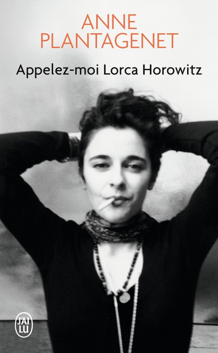 Couverture du livre « Appelez-moi Lorca Horowitz : roman » de Anne Plantagenet, librairie Les Contes Infusés à Corte