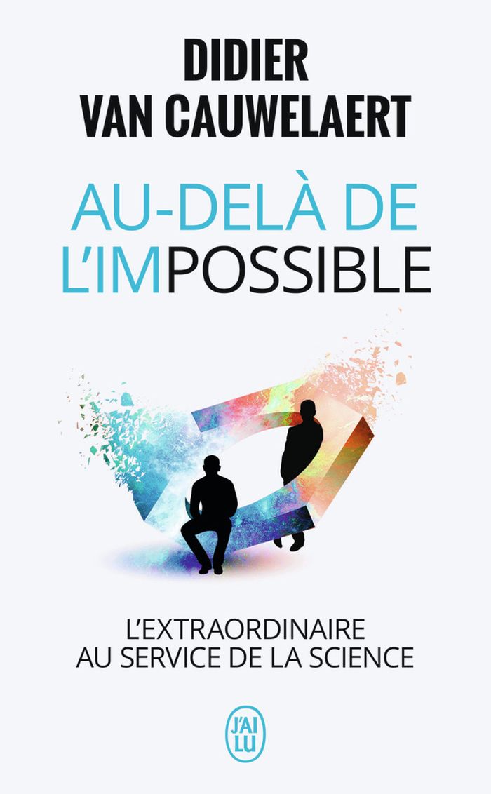Couverture du livre « Au-delà de l'impossible » de Didier Van Cauwelaert, librairie Les Contes Infusés à Corte