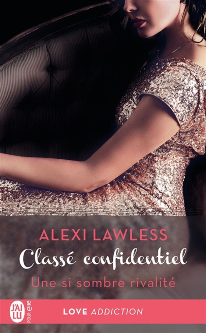 Couverture du livre « CLASSE CONFIDENTIEL - T02 - UNE SI SOMBRE RIVALITE » de Alexi Lawless, librairie Les Contes Infusés à Corte
