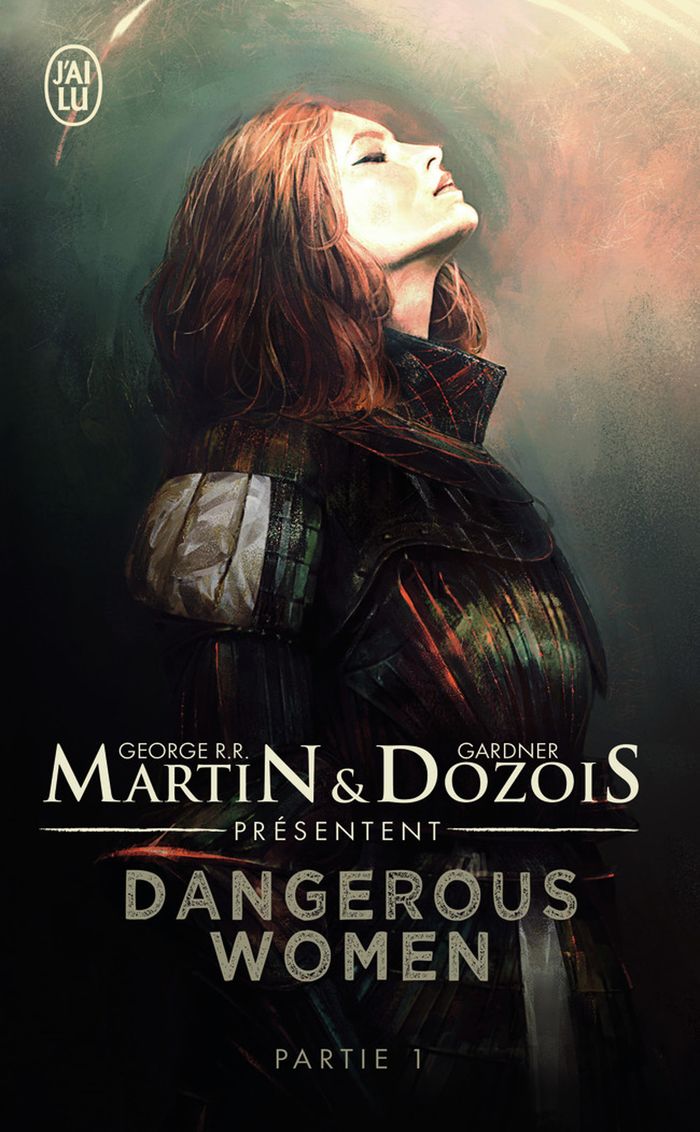 Couverture du livre « Dangerous women : nouvelles » de [présentées par] George R. R. Martin & Gardner Dozois, librairie Les Contes Infusés à Corte