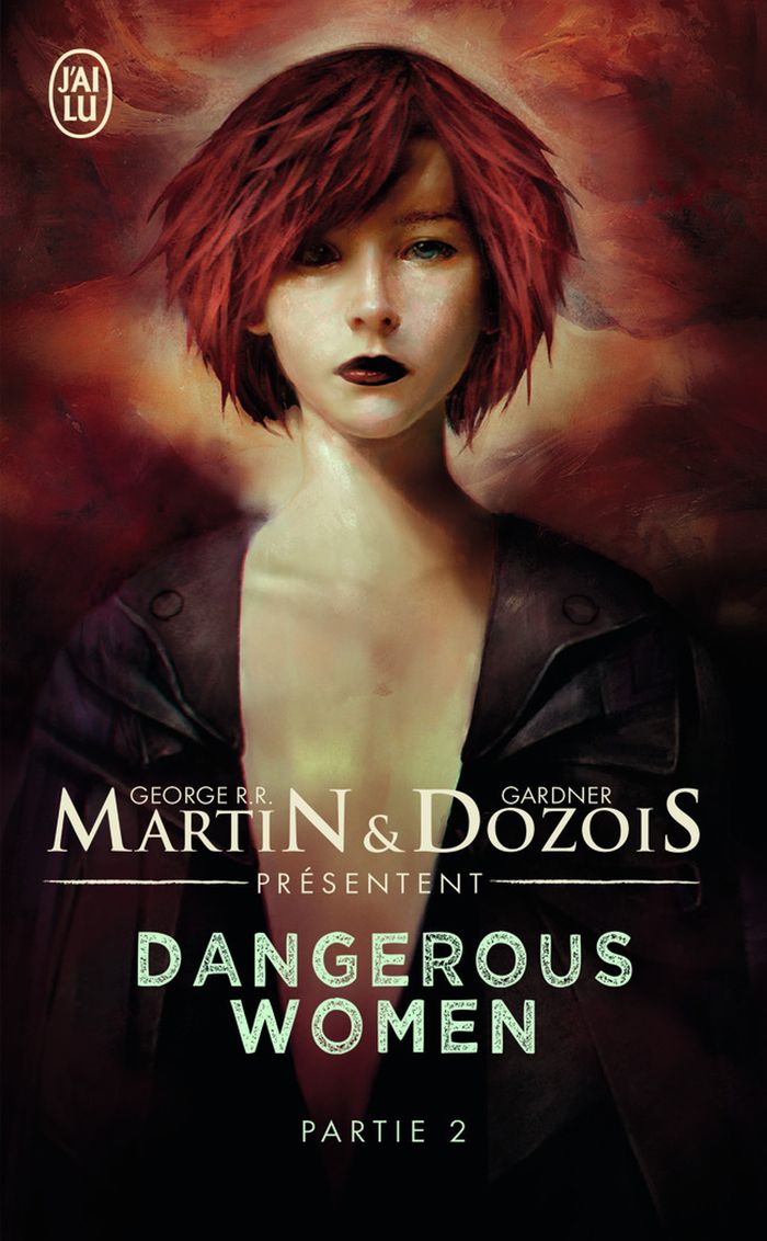 Couverture du livre « Dangerous women : nouvelles » de [présentées par] George R. R. Martin & Gardner Dozois, librairie Les Contes Infusés à Corte