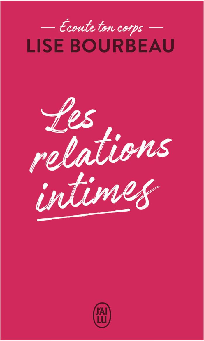 Couverture du livre « Les relations intimes » de Lise Bourbeau, librairie Les Contes Infusés à Corte