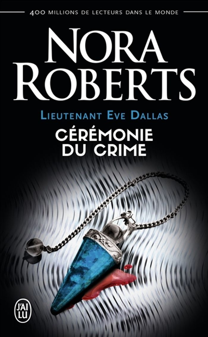 Couverture du livre « LIEUTENANT EVE DALLAS - T05 - CEREMONIE DU CRIME » de Nora Roberts, librairie Les Contes Infusés à Corte