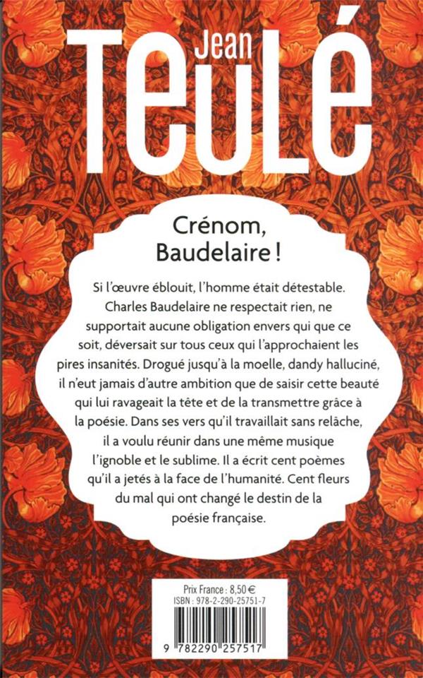 Quatrième de couverture de « Crénom, Baudelaire ! : roman »