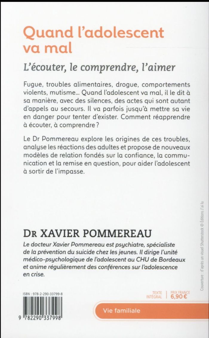Quatrième de couverture de « QUAND L'ADOLESCENT VA MAL - L'ECOUTER, LE COMPRENDRE, L'AIMER »