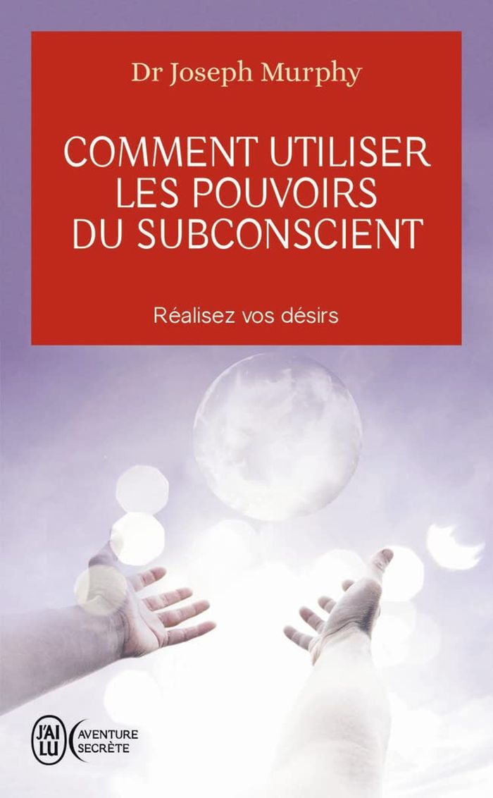 Couverture du livre « COMMENT UTILISER LES POUVOIRS DU SUBCONSCIENT », librairie Les Contes Infusés à Corte