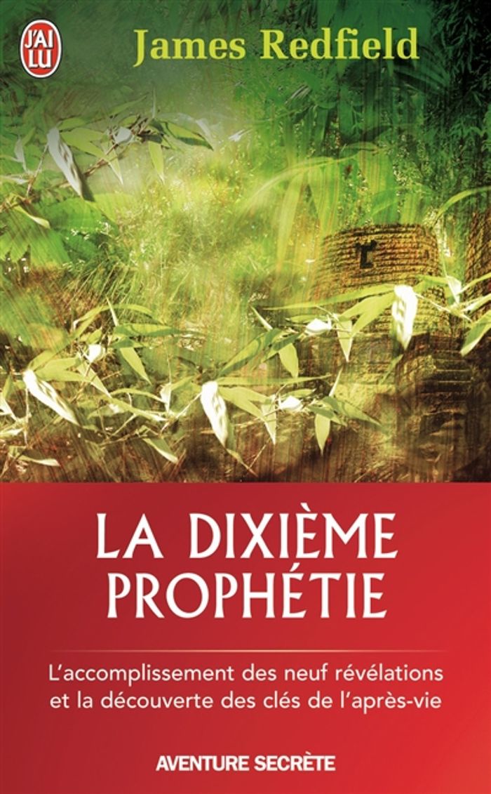 Couverture du livre « LA DIXIEME PROPHETIE - L'ACCOMPLISSEMENT DES NEUF REVELATIONS ET LA DECOUVERTE DES CLES DE L'APRES V » de James Redfield, librairie Les Contes Infusés à Corte