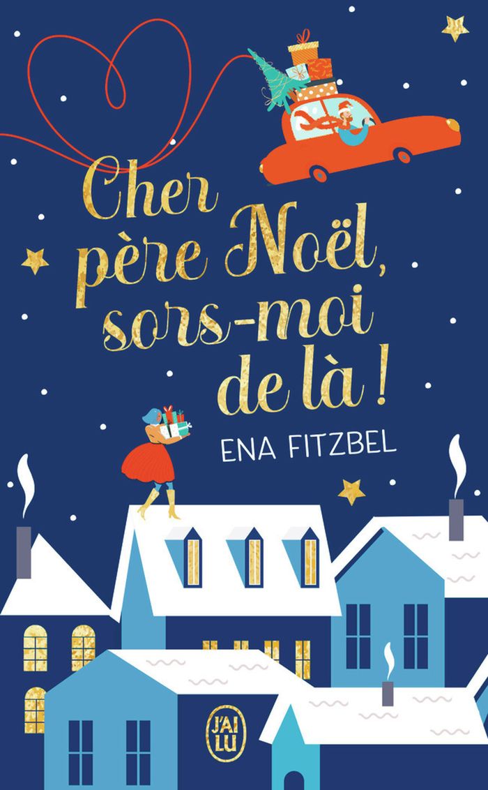 Couverture du livre « CHER PERE NOEL, SORS-MOI DE LA ! », librairie Les Contes Infusés à Corte