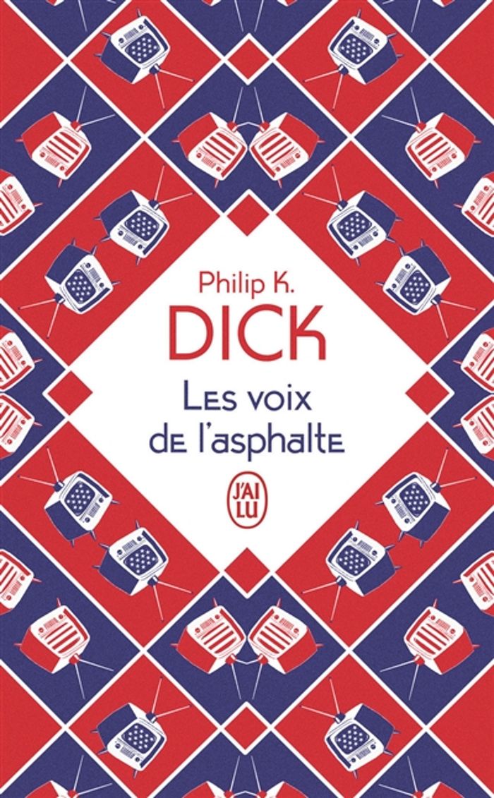 Couverture du livre « Les voix de l'asphalte : roman » de Philip K. Dick, librairie Les Contes Infusés à Corte