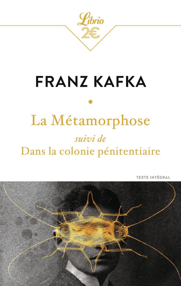 Couverture du livre « La métamorphosesuivi de Dans la colonie pénitentiaire » de Franz Kafka, librairie Les Contes Infusés à Corte