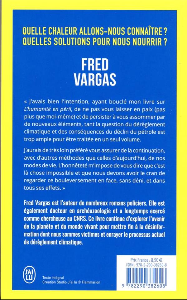 Quatrième de couverture de « QUELLE CHALEUR ALLONS-NOUS CONNAITRE ? QUELLES SOLUTIONS POUR NOUS NOURRIR ? - L'HUMANITE EN PERIL - »