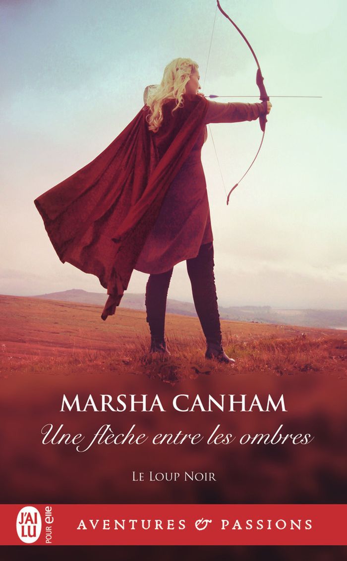 Couverture du livre « Une flèche entre les ombres » de Marsha Canham, librairie Les Contes Infusés à Corte