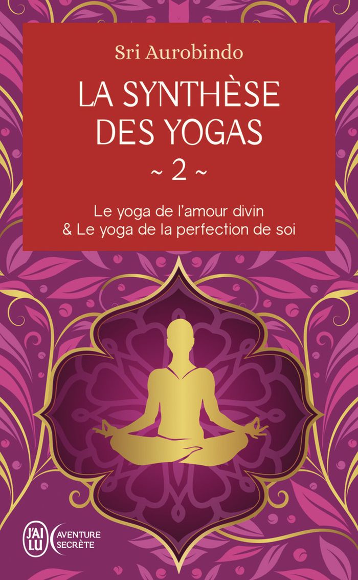 Couverture du livre « Le yoga de l'amour divin » de Shri Aurobindo, librairie Les Contes Infusés à Corte