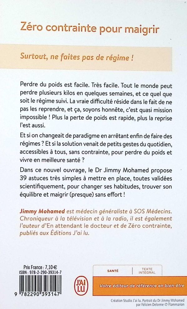 Quatrième de couverture de « ZERO CONTRAINTE POUR MAIGRIR - SURTOUT, NE FAITES PAS DE REGIME ! »