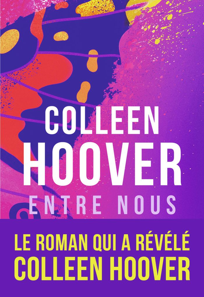 Couverture du livre « Entre nous » de Colleen Hoover, librairie Les Contes Infusés à Corte