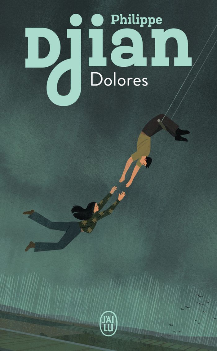 Couverture du livre « DOLORES » de Philippe Djian, librairie Les Contes Infusés à Corte