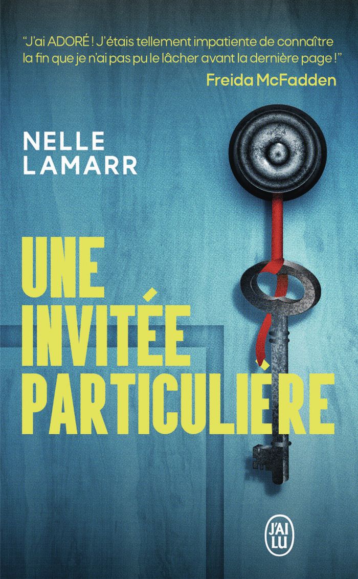 Couverture du livre « UNE INVITEE PARTICULIERE - RECOMMANDE PAR L'AUTRICE DE LA FEMME DE MENAGE » de Nelle Lamarr, librairie Les Contes Infusés à Corte