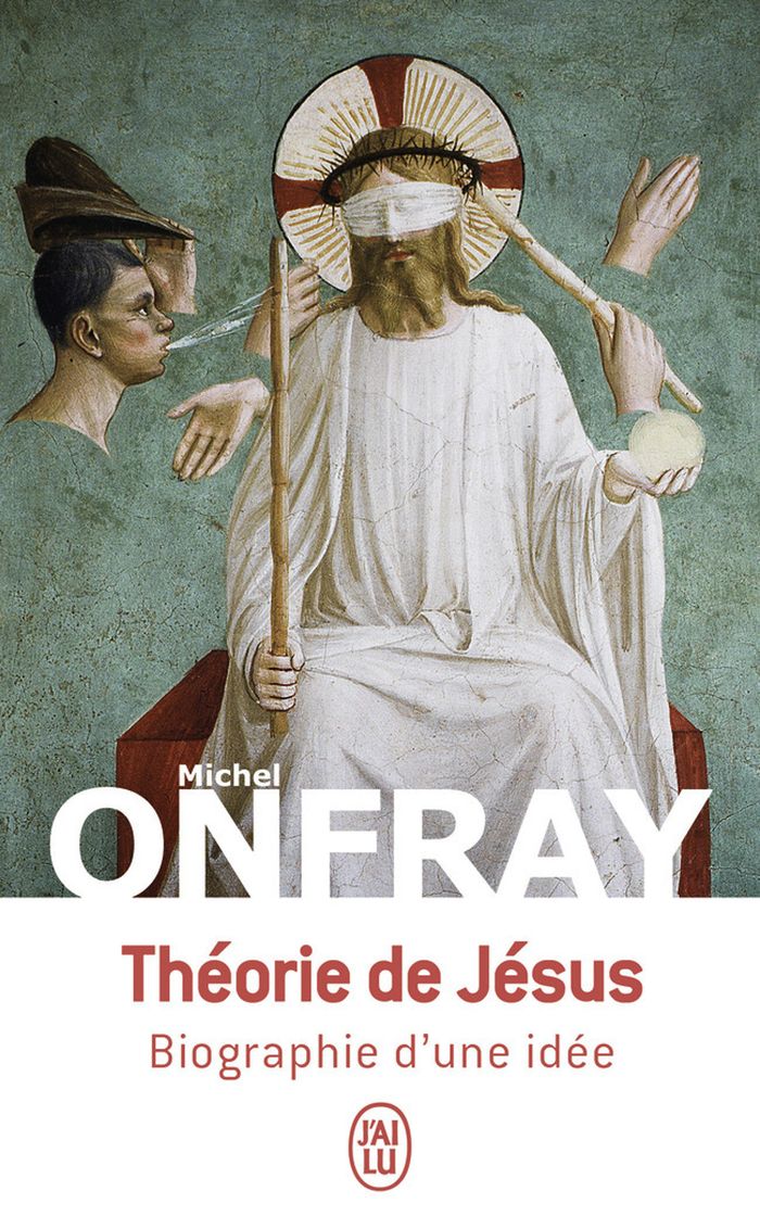 Couverture du livre « Théorie de Jésus : biographie d'une idée » de Michel Onfray, librairie Les Contes Infusés à Corte