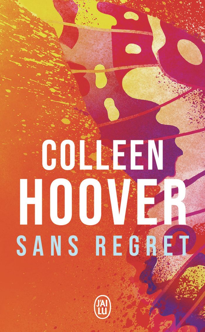 Couverture du livre « Sans regret » de Colleen Hoover, librairie Les Contes Infusés à Corte