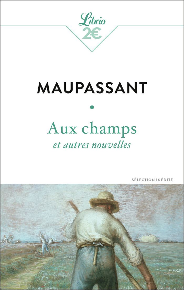 Couverture du livre « Aux champs : et autres nouvelles » de Guy de Maupassant, librairie Les Contes Infusés à Corte