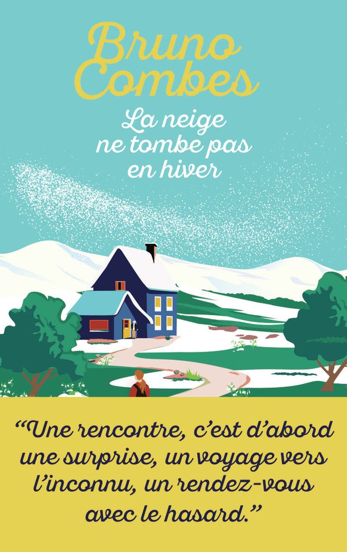 Couverture du livre « LA NEIGE NE TOMBE PAS EN HIVER » de Bruno Combes, librairie Les Contes Infusés à Corte