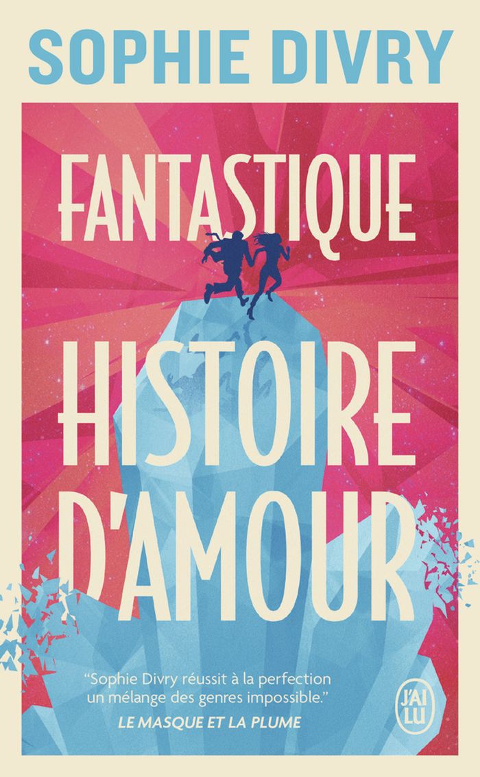 Couverture du livre « Fantastique histoire d'amour : roman » de Sophie Divry, librairie Les Contes Infusés à Corte