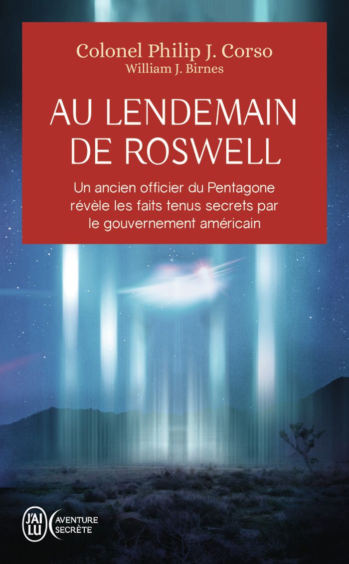 Couverture du livre « Au lendemain de Roswell : un ancien officier du Pentagone révèle les faits tenus secrets par le gouvernement américain » de Philip J. Corso, librairie Les Contes Infusés à Corte