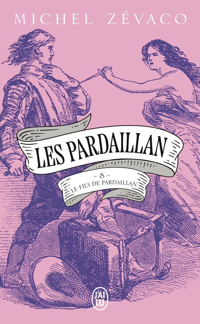 Couverture du livre « Le fils de Pardaillan : roman » de Michel Zévaco, librairie Les Contes Infusés à Corte