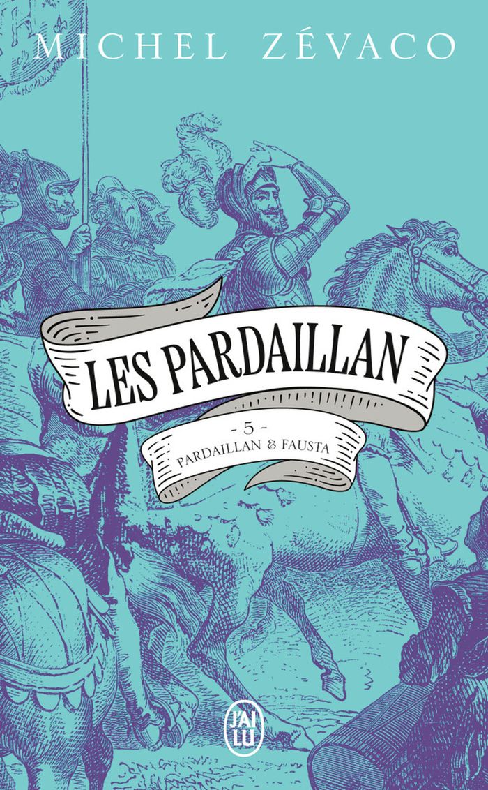 Couverture du livre « Pardaillan et Fausta : roman » de Michel Zévaco, librairie Les Contes Infusés à Corte