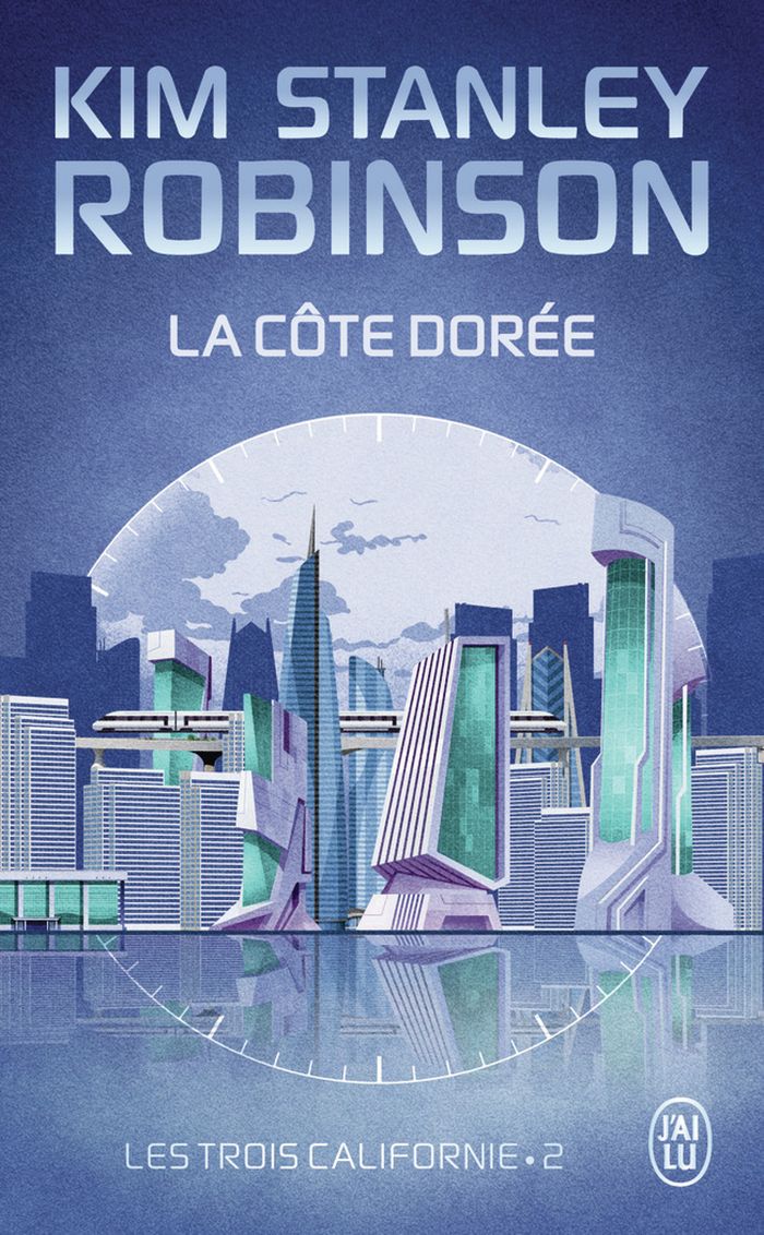 Couverture du livre « La côte dorée : roman » de Kim Stanley Robinson, librairie Les Contes Infusés à Corte