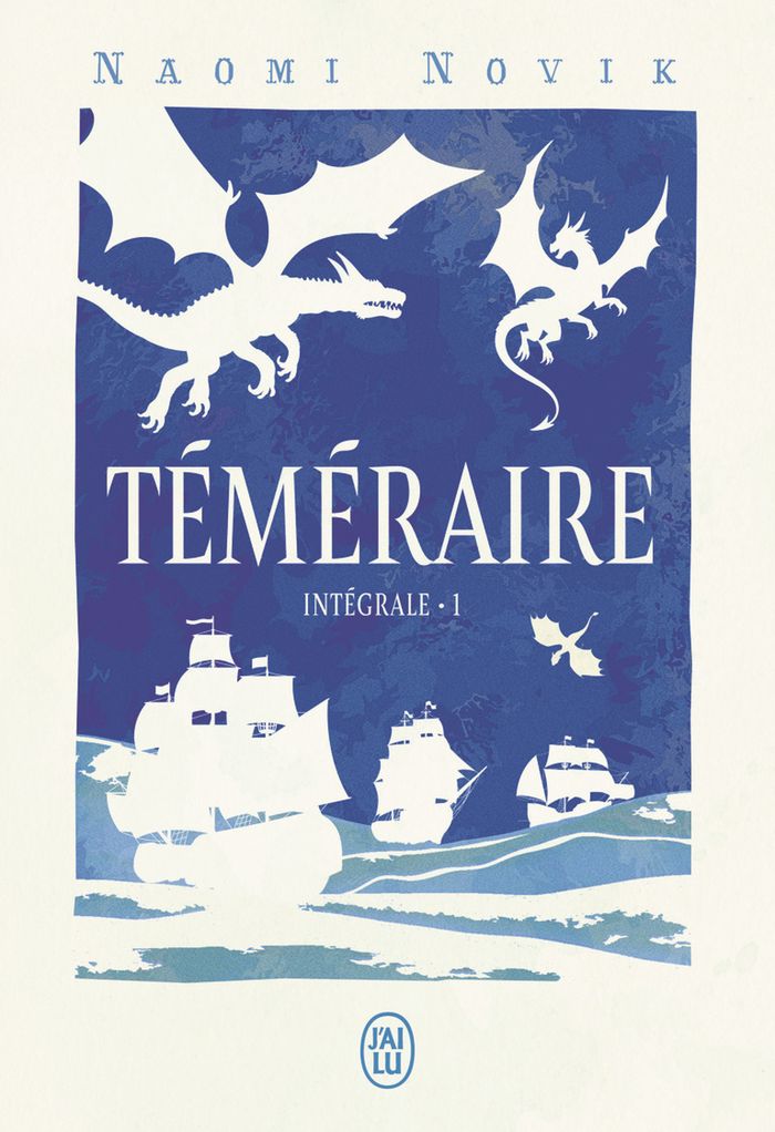 Couverture du livre « TEMERAIRE - L'INTEGRALE - VOL01 » de Naomi Novik, librairie Les Contes Infusés à Corte