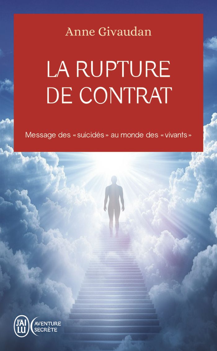 Couverture du livre « La rupture de contrat : message des suicidés au monde des vivants » de Anne Meurois-Givaudan, librairie Les Contes Infusés à Corte