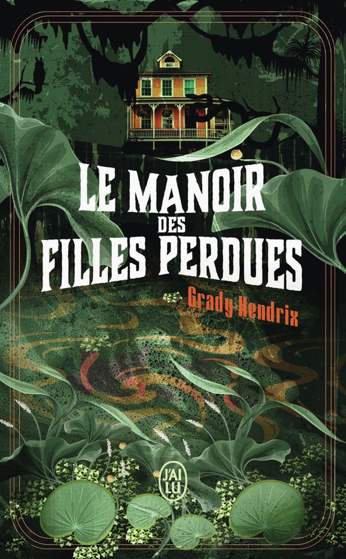 Couverture du livre « LE MANOIR DES FILLES PERDUES » de Grady Hendrix, librairie Les Contes Infusés à Corte
