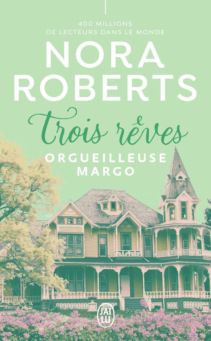 Couverture du livre « TROIS REVES - VOL01 - ORGUEILLEUSE MARGO » de Nora Roberts, librairie Les Contes Infusés à Corte