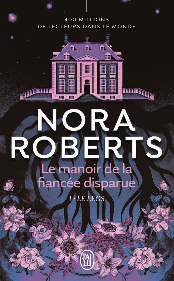 Couverture du livre « LE MANOIR DE LA FIANCEE DISPARUE - VOL01 - LE LEGS » de Nora Roberts, librairie Les Contes Infusés à Corte