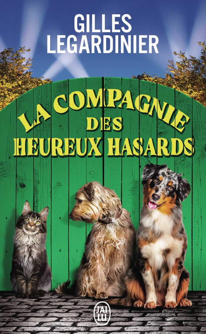 Couverture du livre « LA COMPAGNIE DES HEUREUX HASARDS » de Gilles Legardinier, librairie Les Contes Infusés à Corte
