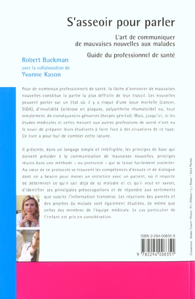 Quatrième de couverture de « S'ASSEOIR POUR PARLER. L'ART DE COMMUNIQUER DE MAUVAISES NOUVELLES AUX MALADES NLLE PRESENTATION - P »
