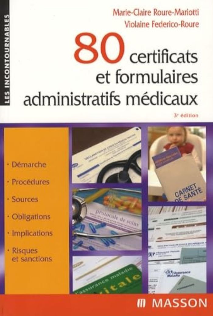 Couverture du livre « 80 CERTIFICATS ET FORMULAIRES ADMINISTRATIFS MEDICAUX » de Roure-Mariotti, librairie Les Contes Infusés à Corte
