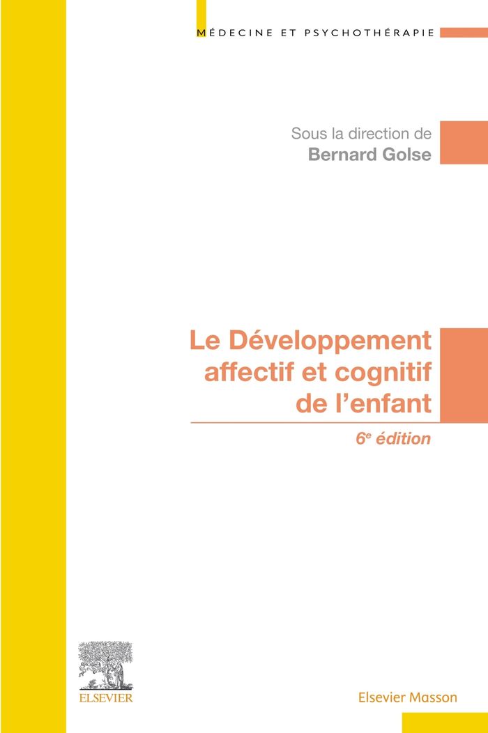 Couverture du livre « Le développement affectif et cognitif de l'enfant » de Bernard Golse, librairie Les Contes Infusés à Corte