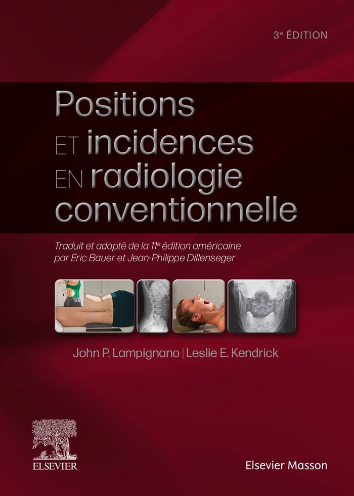 Couverture du livre « Positions et incidences en radiologie conventionnelle : guide pratique Bontrager », librairie Les Contes Infusés à Corte