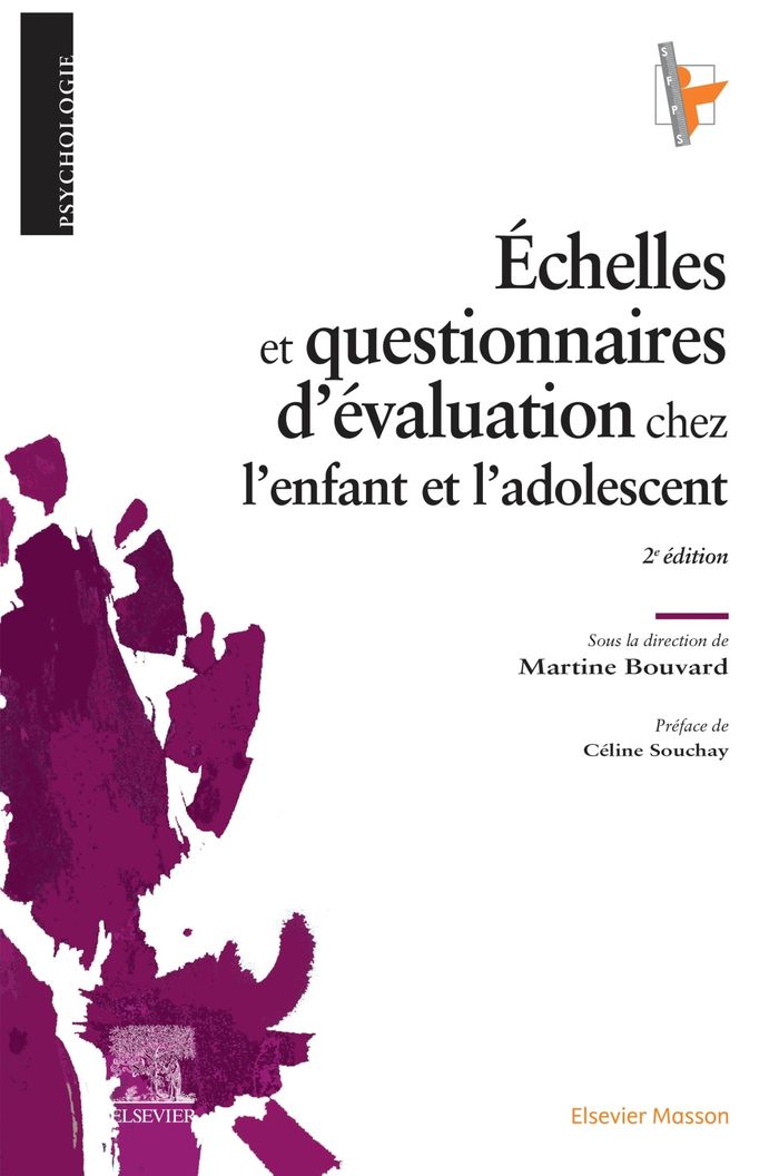 Couverture du livre « Échelles et questionnaires d'évaluation chez l'enfant et l'adolescent » de [sous la direction de] Martine Bouvard, librairie Les Contes Infusés à Corte