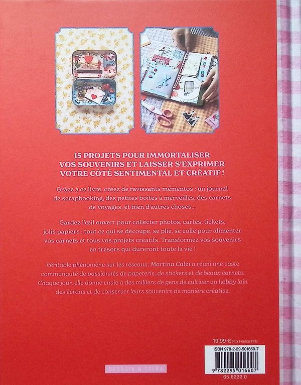 Quatrième de couverture de « L'ART DE COLLECTER LES SOUVENIRS - CONSEILS ET IDEES DE JOURNALING, SCRAPBOOKING ET COLLAGES CREATIF »