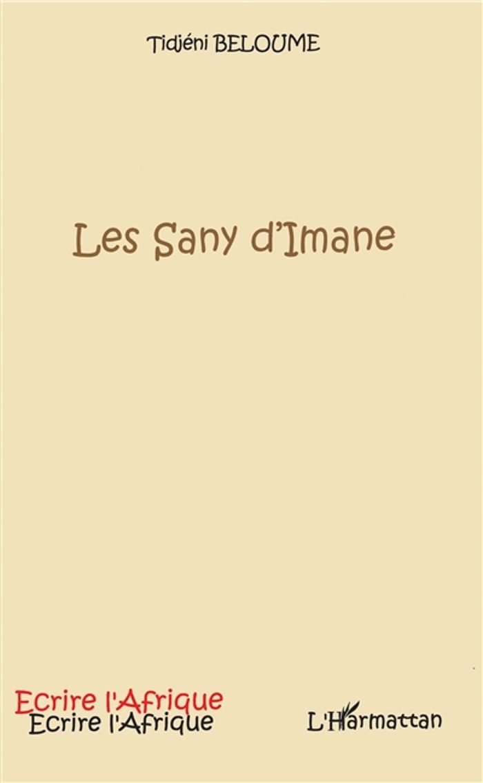 Couverture du livre « LES SANY D'IMANE » de Tidjeni Beloume, librairie Les Contes Infusés à Corte