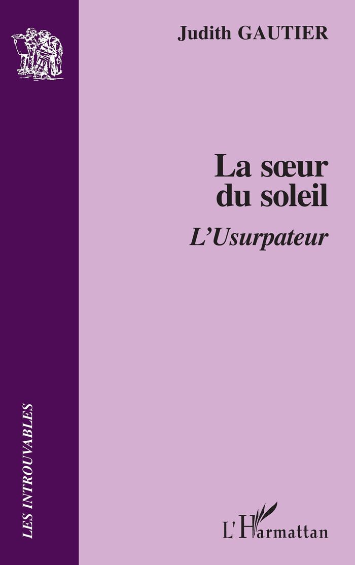 Couverture du livre « LA SOEUR DU SOLEIL - L'USURPATEUR » de Judith Gautier, librairie Les Contes Infusés à Corte