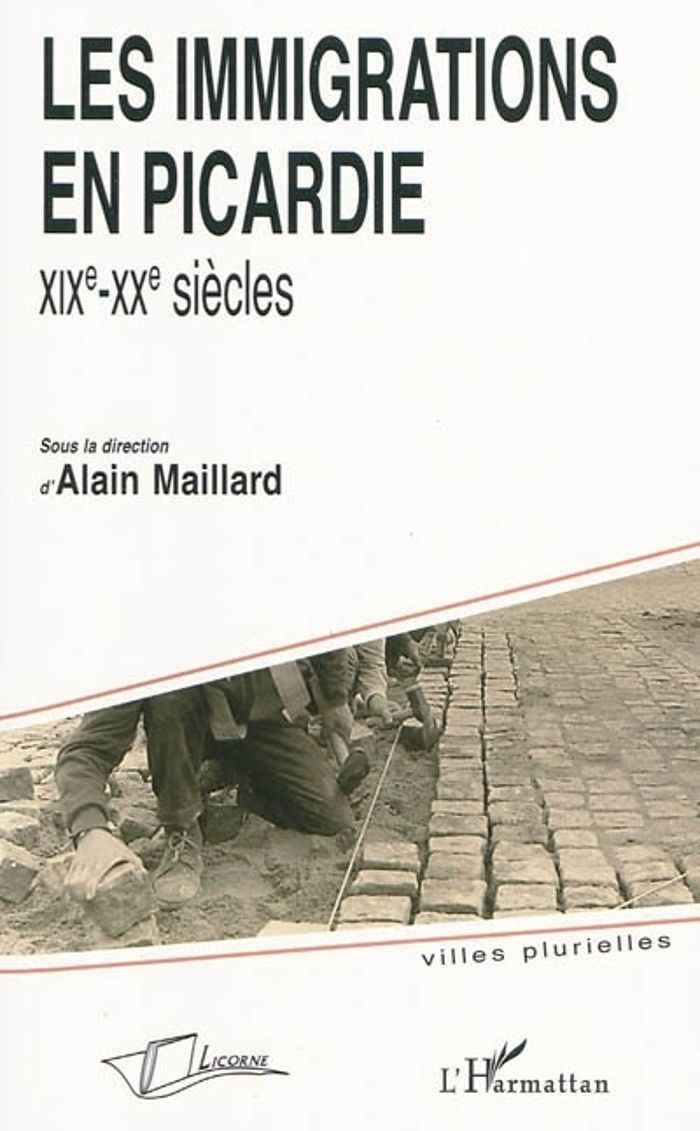 Couverture du livre « LES IMMIGRATIONS EN PICARDIE: XIXE-XXE SIECLES » de Xxx, librairie Les Contes Infusés à Corte