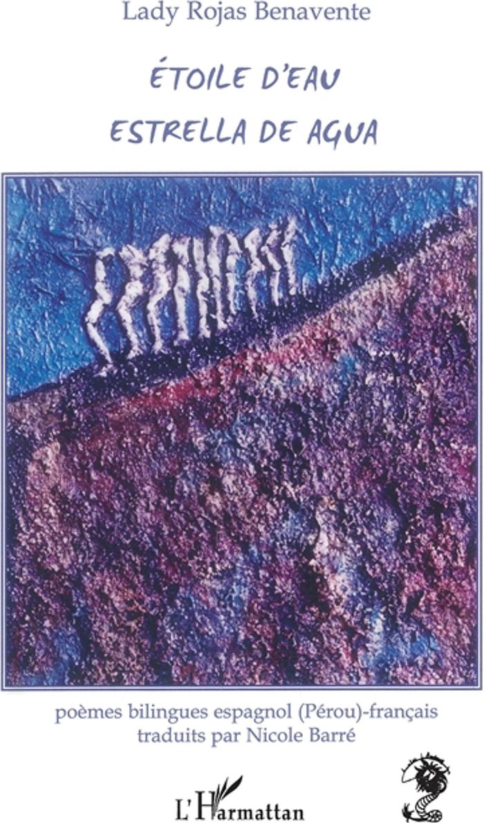 Couverture du livre « ETOILE D'EAU, ESTRELLA DE AGUA - POEMES BILINGUES ESPAGNOL (PEROU)-FRANCAIS - EDITION BILINGUE », librairie Les Contes Infusés à Corte
