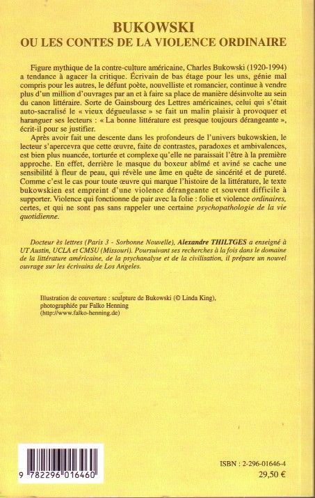 Quatrième de couverture de « BUKOWSKI OU LES CONTES DE LA VIOLENCE ORDINAIRE »