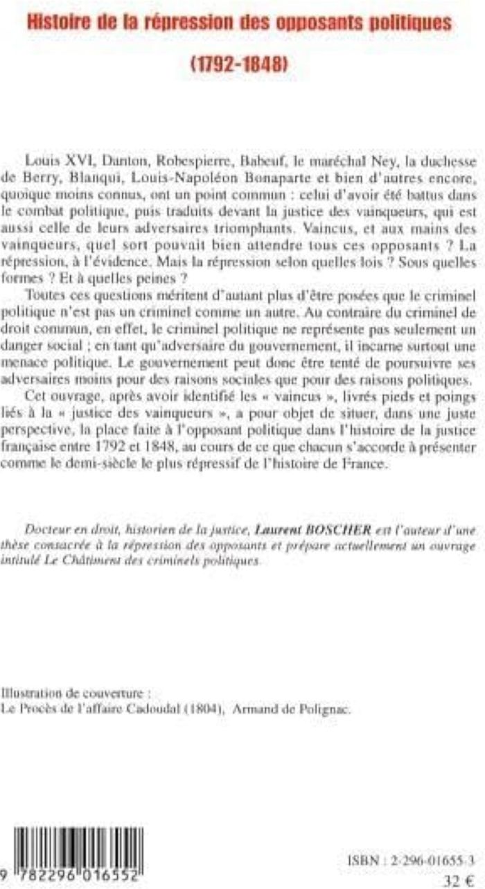 Couverture du livre « HISTOIRE DE LA REPRESSION DES OPPOSANTS POLITIQUES - LA JUSTICE DES VAINQUEURS - (1792-1848) » de Laurent Boscher, librairie Les Contes Infusés à Corte